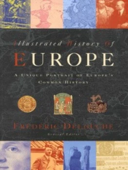 Image of Illustrated History of Europe by Frederic Delouche Paperback