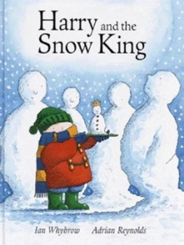 Image of Harry and the Snow King by Ian Whybrow and Adrian Reynolds Hardback