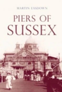 Image of Piers of Sussex by Martin Easdown Paperback
