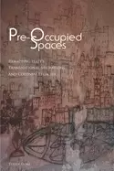Image of pre occupied spaces remapping italys transnational migrations and colonial