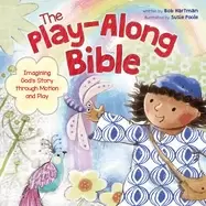Image of play along bible imagining gods story through motion and play