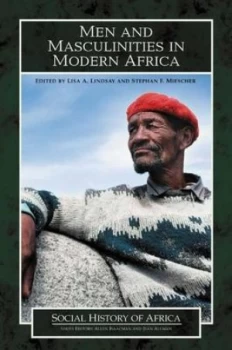 Image of Men and Masculinities in Modern Africa by Stephan Miescher Paperback
