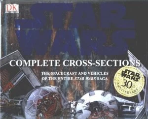 Image of Star Wars Complete Cross Sections by David West Reynolds and Curtis Saxton and Kerrie Dougherty and Hans Jenssen and Richard Chasemore and John Mullan