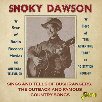 Image of Smoky Dawson - Sings and Tells of Bushrangers, the Outback and Famous Country... CD