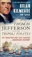 Image of thomas jefferson and the tripoli pirates the forgotten war that changed ame