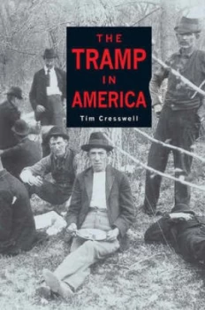 Image of The Tramp in America by Tim Cresswell Hardback