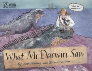 Image of What Mr Darwin Saw by Mick Manning Paperback