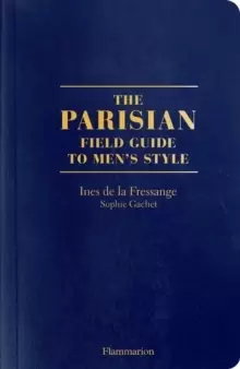 Image of The Parisian Field Guide to Mens Style