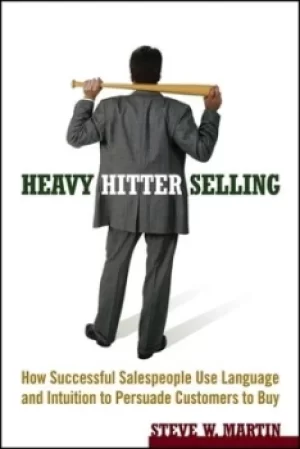 Image of Heavy hitter selling by Steve W Martin
