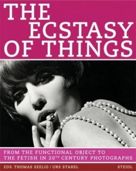 Image of The Ecstasy of Things by Thomas Seelig Hardback