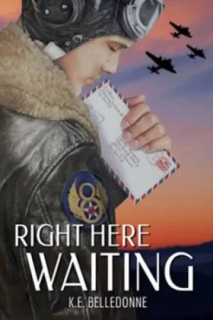 Image of Right Here Waiting by K.E. Belledonne