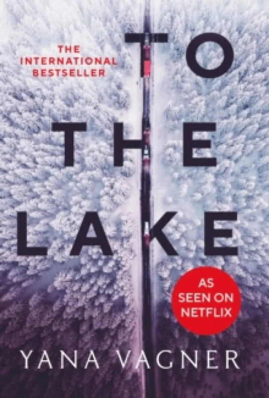 Image of To the Lake : A 2021 FT and Herald Book of the Year Paperback / softback