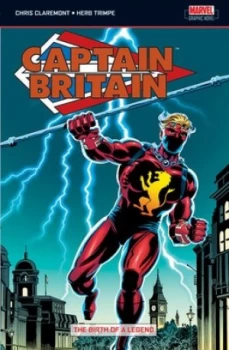 Image of Captain Britain Vol.1 Birth of a Legend by Chris Claremont Paperback