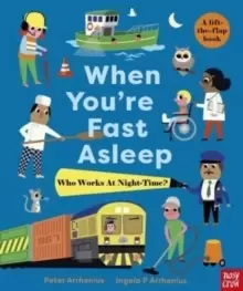 Image of When You're Fast Asleep - Who Works at Night-Time?