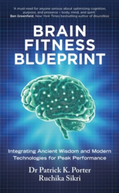 Image of Brain Fitness Blueprint : Integrating Ancient Wisdom and Modern Technologies for Peak Performance Paperback / softback