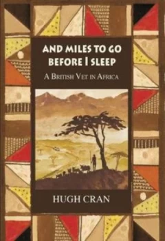 Image of And Miles to Go before I Sleep by Hugh Cran Paperback