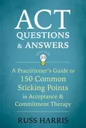 Image of act questions and answers a practitioners guide to 150 common sticking poin