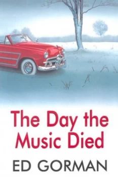 Image of The Day the Music Died by Edward Gorman Hardback