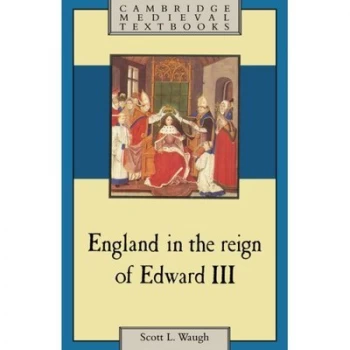 Image of England in the Reign of Edward Iii by Scott L. Waugh Paperback