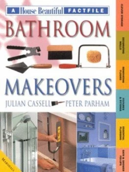 Image of Bathroom Makeovers by Julian Cassell and Peter Parham and House Beautiful Paperback