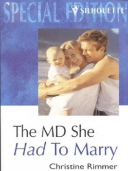 Image of The Md She Had to Marry by Christine Rimmer Book