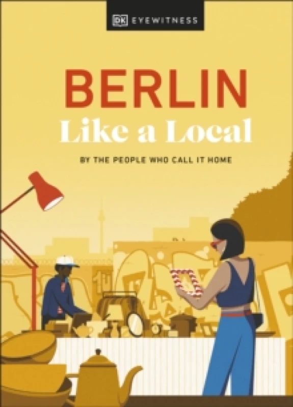 Image of Berlin Like a Local. Hardback. By DK Travel Books