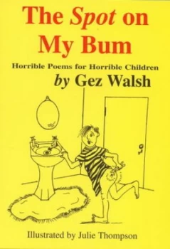 Image of Spot on My Bum by Gez Walsh Paperback