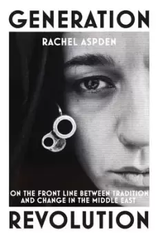 Image of Generation revolution - Rachel Aspden - Paperback - Used