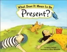 Image of What Does it Mean to be Present?
