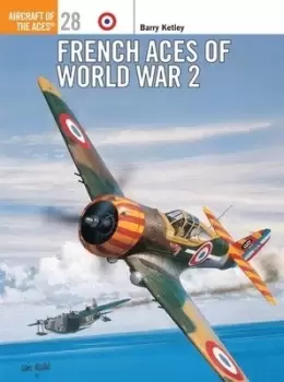 Image of French aces of World War 2 by Barry Ketley