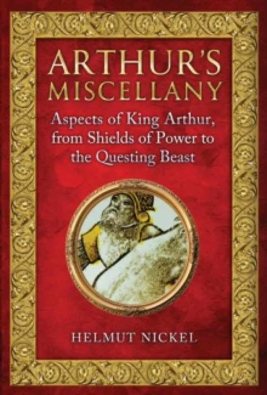 Image of Arthur's Miscellany : Aspects of King Arthur, From Shields of Power to the Questing Beast Hardback