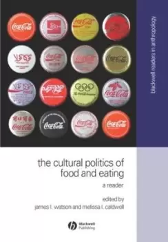 Image of The cultural politics of food and eating by James L. Watson
