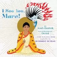 Image of i see you mara a story in playful rhyme from the buddhist sutras