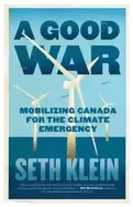Image of good war mobilizing canada for the climate emergency