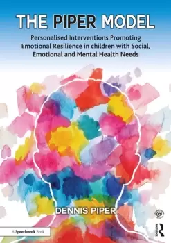 Image of The Piper ModelPersonalised Interventions Promoting Emotional Resilience in children with Social Emotional and Mental Health Needs