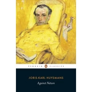 Image of Against Nature by Joris-Karl Huysmans (Paperback, 2003)