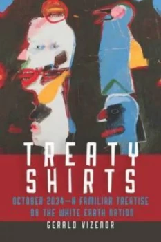 Image of Treaty Shirts by Gerald Vizenor Hardback