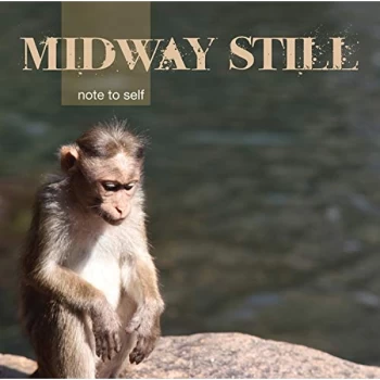 image of Midway Still - Note to Self CD