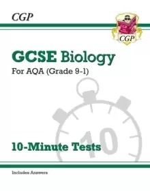Image of GCSE Biology: AQA 10-Minute Tests (includes answers)