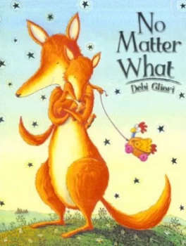 Image of No Matter What by Debi Gliori Book