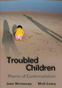 Image of Troubled Children Poems of Contemplation by Joan Westaway Paperback