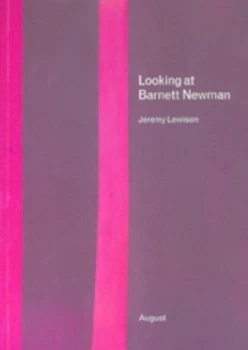 Image of Looking at Barnett Newman by Jeremy Lewison Paperback