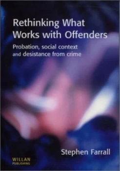 Image of Rethinking What Works with Offenders by Stephen Farrall Hardback