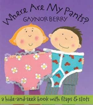 Image of Where Are My Pants by Gaynor Berry Hardback