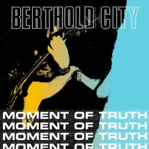 Image of Berthold City ‎- Moment Of Truth Vinyl