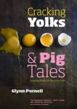 Image of Cracking Yolks and Pig Tales by Glynn Purnell Hardback