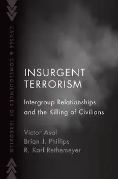 Image of Insurgent Terrorism : Intergroup Relationships and the Killing of Civilians