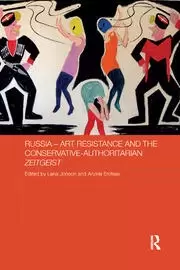 Image of Russia - Art Resistance and the Conservative-Authoritarian Zeitgeist