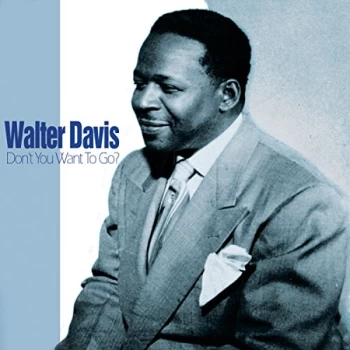 image of Walter Davis - Don't You Want to Go CD