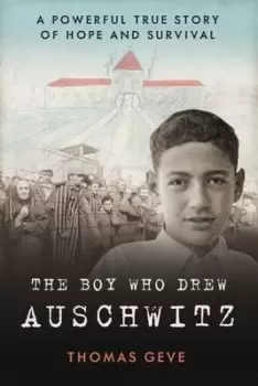 Image of The boy who drew Auschwitz by Thomas Geve